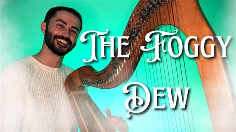 The Foggy Dew – Eine melancholische Ballade mit treibenden Rhythmen